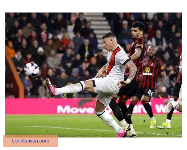 英超伯恩茅斯近期表现稳健，球队竞争力增强引发关注